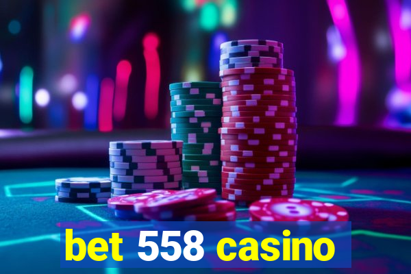 bet 558 casino